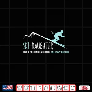 Design Ski Daughter Shirt Funny Cute Winter Skiing Gift Shirt