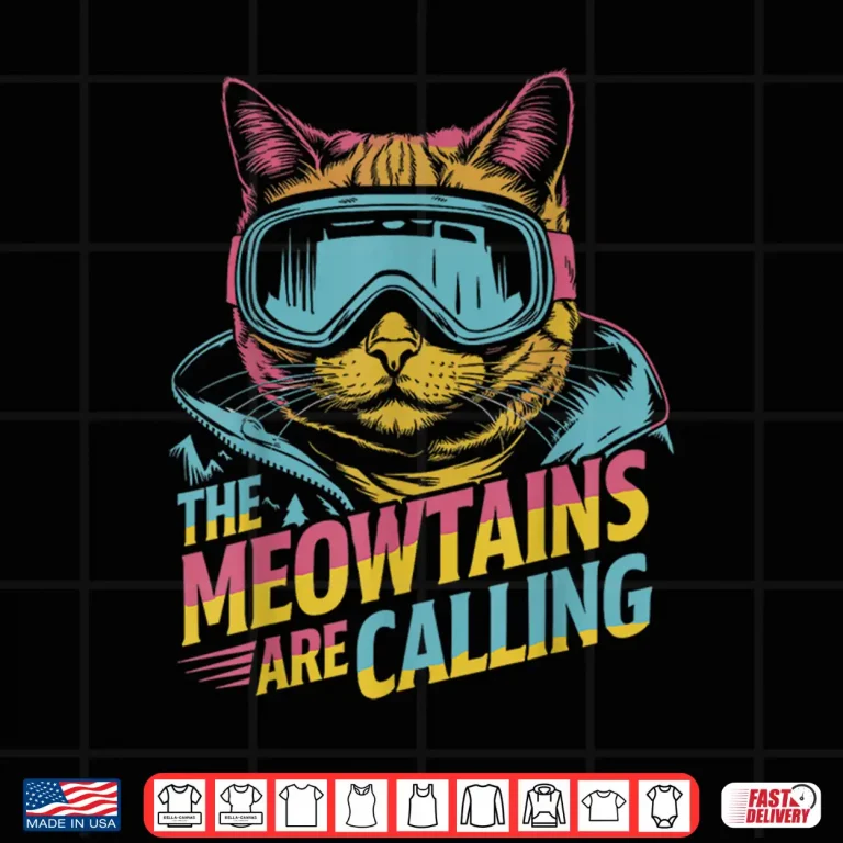 Design The meowtains are calling Cat Snowboard Ski Kids Men Women Shirt