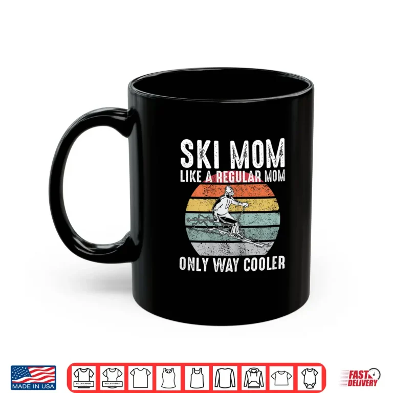 Mug Womens Vintage Ski Mom Like A Regular Mom Only Way Cooler Skiing Shirt