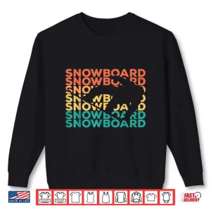 Sweatshirt Retro Vintage Snowboarding Gift For Snowboarders Shirt