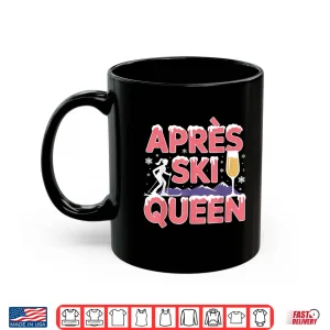 Mug Apres Ski Queen Skiing Snowboarding Skier Apres Ski Shirt