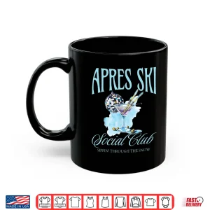 Mug Apres Ski Social Club Drinking Party Womens Winter Sport Top Shirt