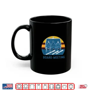 Mug Board Meetings Snowboard Meeting Snowboarding Winter Skiing Shirt