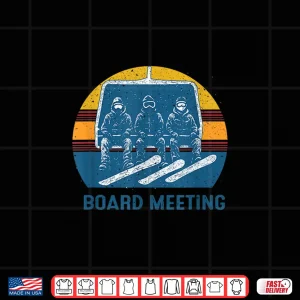 Design Board Meetings Snowboard Meeting Snowboarding Winter Skiing Shirt