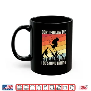 Mug Dont Follow Me I Do Stupid Things Gift Retro Vintage Skiing Shirt