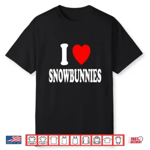 I Heart (Love) Snowbunnies Skiing Snowboarding Attraction Shirt