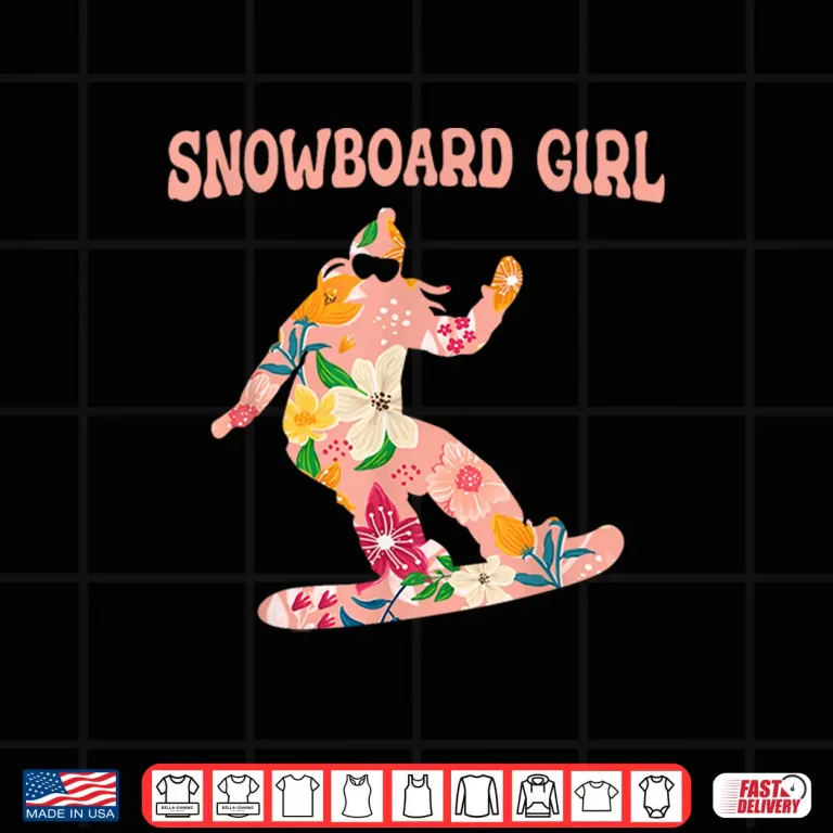 Design Funny Snowboarding Snowboard Winter Sport Snowboard Girl Shirt