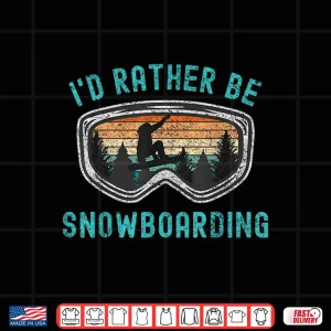 Design Mountains Funny Snowboarding Id Rather Be Snowboarding Shirt
