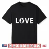 Snowboard Love Snowboarder Gift Shirt