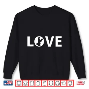 Sweatshirt Snowboard Love Snowboarder Gift Shirt