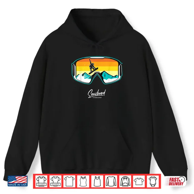 Snowboarder Snow Boarding Snowboarders Shirt 1 Hoodie Snowboarder Snow Boarding Snowboarders Shirt