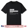 Snowboarding Definition Snowboard Funny Snowboarding Shirt