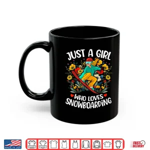 Mug Snowboarding Lover Flower Just A Girl Who Loves Snowboarding Shirt