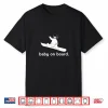 Baby On Snowboard Snowboarding Snowboarder Baby Shirt