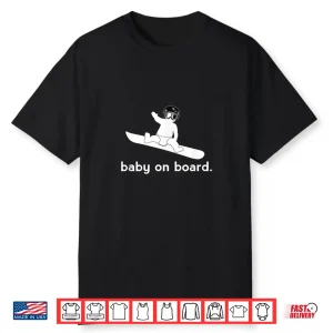 Baby On Snowboard Snowboarding Snowboarder Baby Shirt