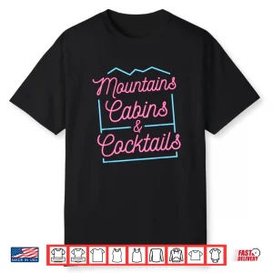 Mountains Cabins Cocktails Bachelorette Girls Trip Matching Shirt