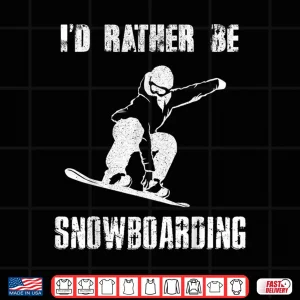 Design ID RATHER BE SNOWBOARDING Tshirt for Snowboarder Boarding Shirt