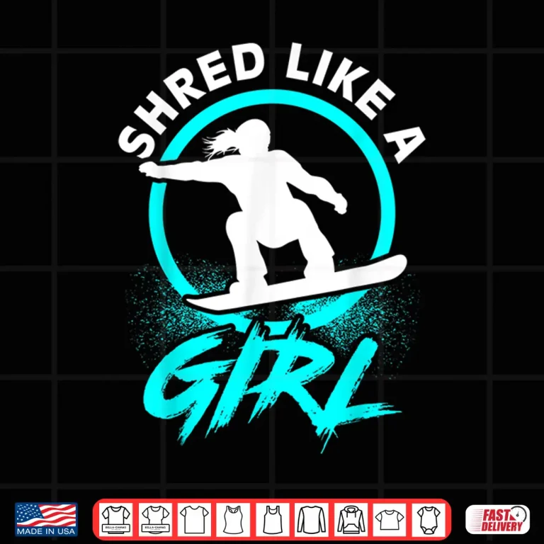 Design Shred Like A Girl Snowboarding Kids Gift Shirt
