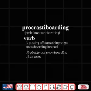 Design Snowboarder Gifts Men Women Procrastiboarding Snowboarding Shirt