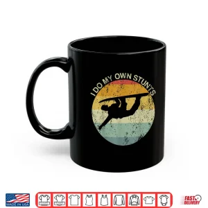 Mug Snowboarding Injury Snowboard I Do My Own Stunts Broken Arm Shirt