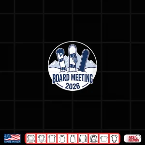 Design Board Meeting 2026 Funny Snowboarding Winter Sports Design Shirt