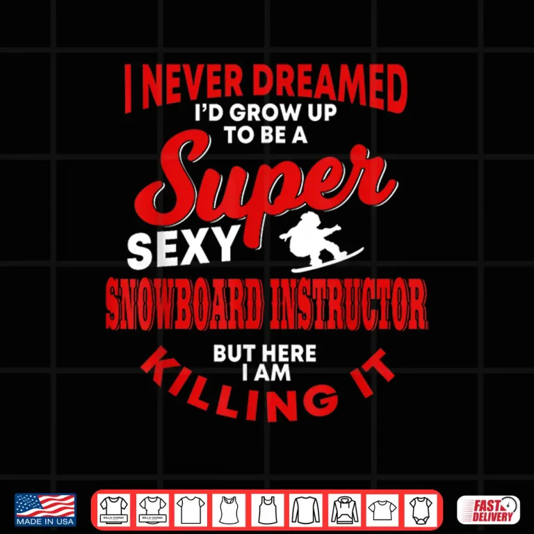 Design Funny Snowboard Instructor Quote Snowboard Lessons Shirt