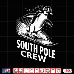 Design Funny Snowboarding Penguin Southpole Crew Winter Sports Shirt