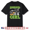 Snowboarding Shred Like A Girl Funny Snowboard Girl Shirt