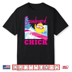 Snowboarding Snowboard Chicken Chick Snowboard Chick Shirt