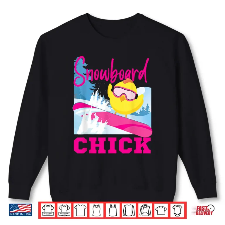 Sweatshirt Snowboarding Snowboard Chicken Chick Snowboard Chick Shirt