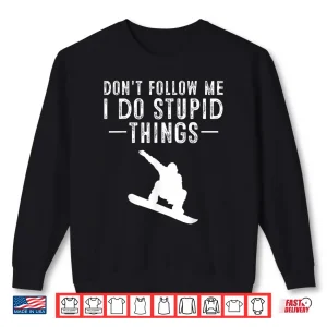 Sweatshirt Funny Snowboarding Gift Men Women Cute Snowboarder Teens Shirt
