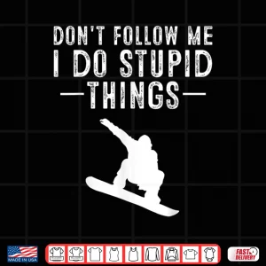 Design Funny Snowboarding Gift Men Women Cute Snowboarder Teens Shirt