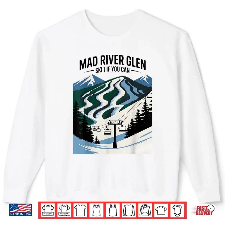 Sweatshirt Mad River Glen Ski Resort Snowboarding Winter Sports Fans Shirt