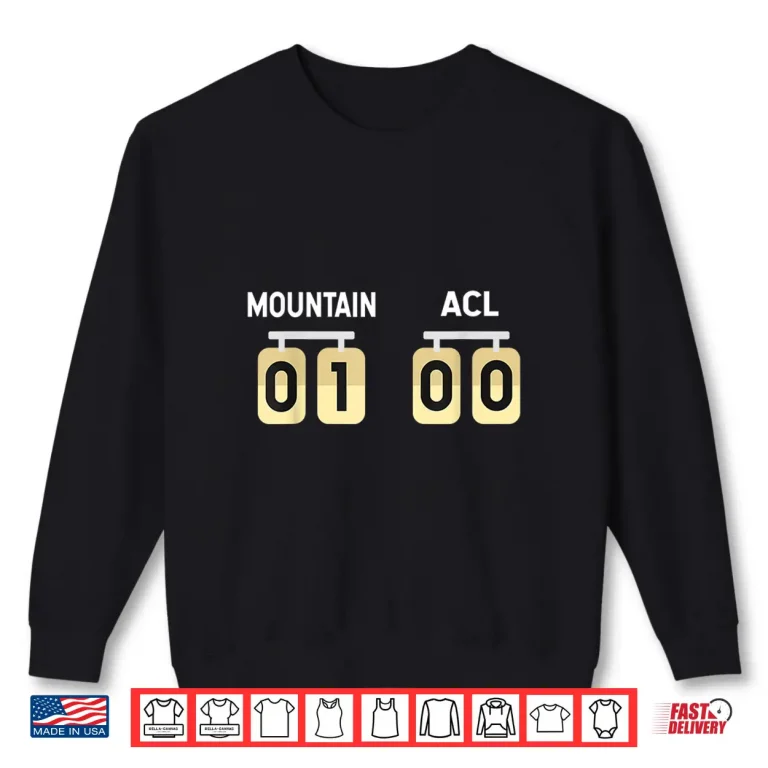 Sweatshirt Ski Snowboarding Injury ACL Get Well Recovery Shirt