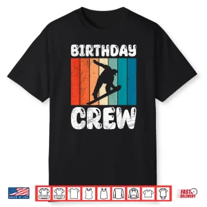 Snowboarding Birthday Crew Snowboarder Kids Friends Shirt
