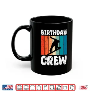Mug Snowboarding BIRTHDAY CREW Snowboarder Kids Friends Shirt