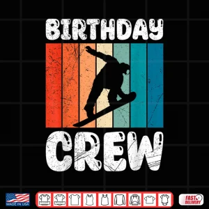 Design Snowboarding BIRTHDAY CREW Snowboarder Kids Friends Shirt