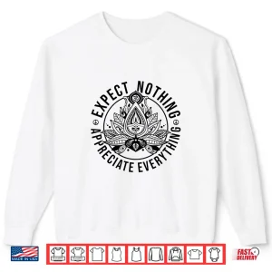 Sweatshirt Expect Nothing Appreciate Everything Spiritual Lotus Yoga Shirt