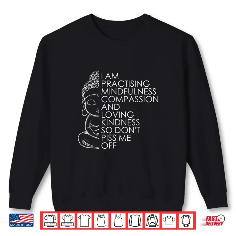 Sweatshirt Funny Sarcastic Spiritual Buddha Yoga Meditation Shirt