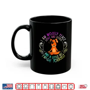 Mug Lovely Dog Saying I Am Mostly Peace Love And Dogs Funny Yoga Shirt