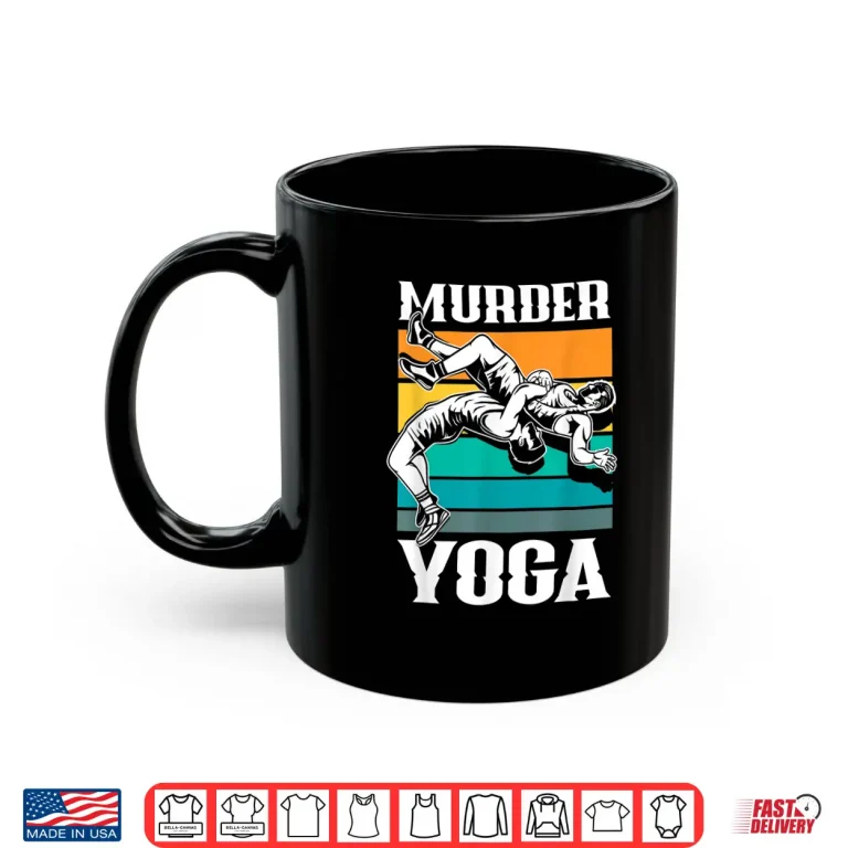 Mug Murder Yoga Funny Retro Vintage Wrestler Wrestling Shirt