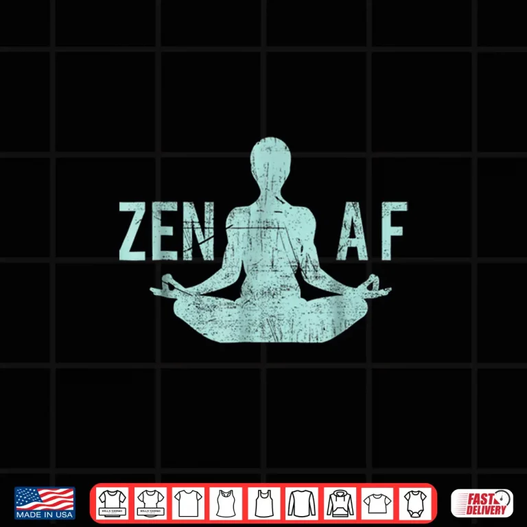 Design Zen AF Shirt Cute Yoga Clothes Funny Gifts For Women
