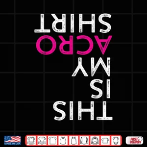 Design Funny Acro Gift Acrobatic Arts Yoga Dance Shirt