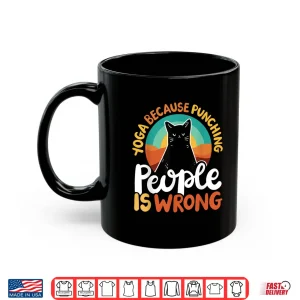 Mug Yoga Because Punching People Is Wrong Shirt