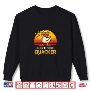 Sweatshirt Certified Quacker Funny Duck Humor Bird Lover Retro Style Shirt