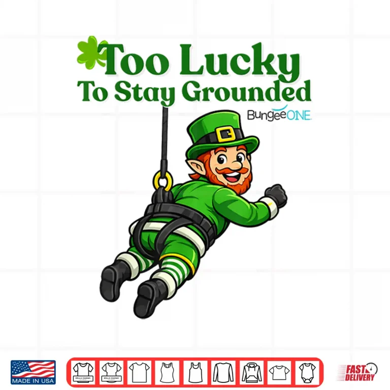 Design Too Lucky to Stay Grounded Shirt