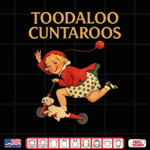 Design Toodaloo Cuntaroos Funny Sarcastic Retro Humor Shirt