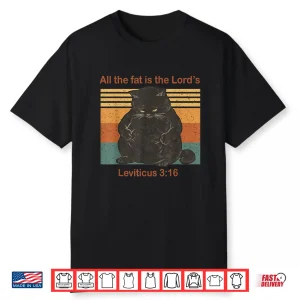 All The Fat Is The Lord’S Leviticus 3 16 Vintage Cat Shirt