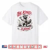 Be Kind Of Feral Funny Raccoon Quote Shirt