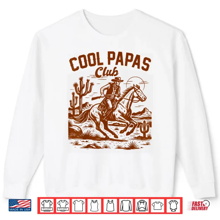 Sweatshirt Cool Papas Club Grandpa Cowboys Desert Vibes Western Life Shirt